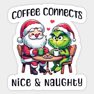 Coffee connects nice & naughty - Grinch & Santa Sticker